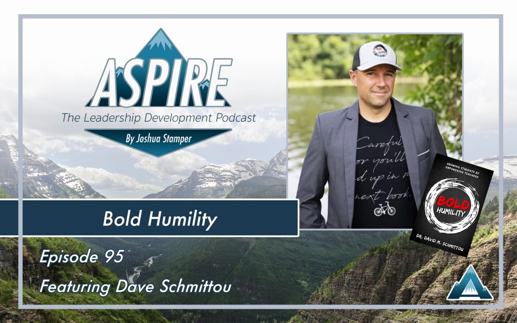 Dave Schmittou, Bold Humility