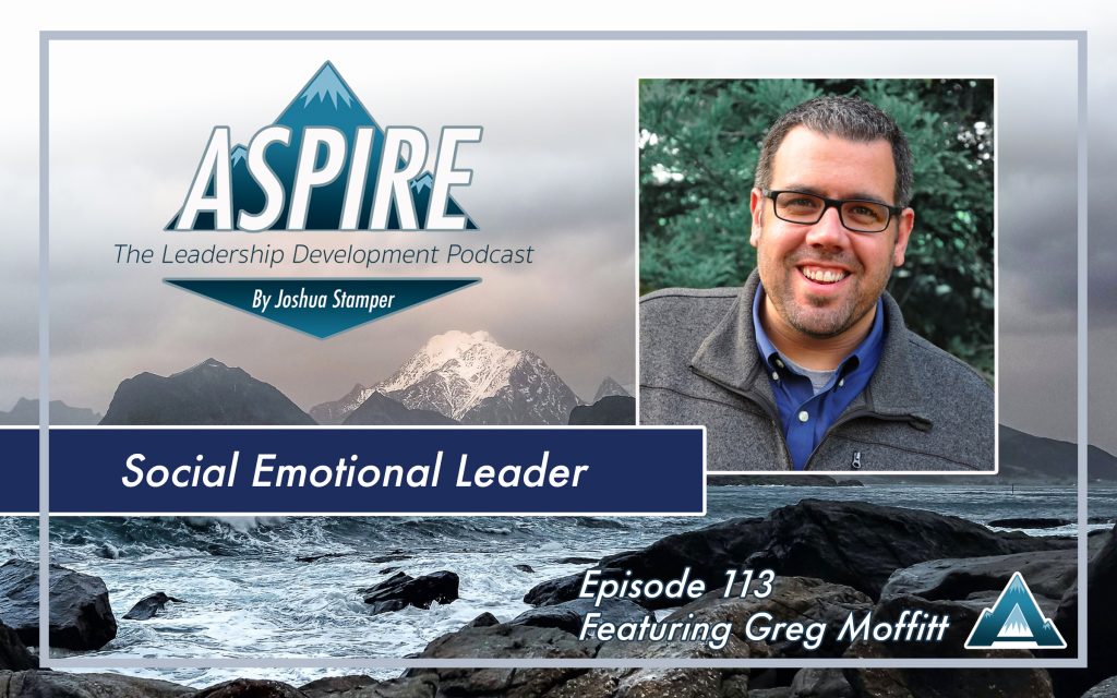 Greg Moffitt, principal, Aspire: The Leadership Development Podcast