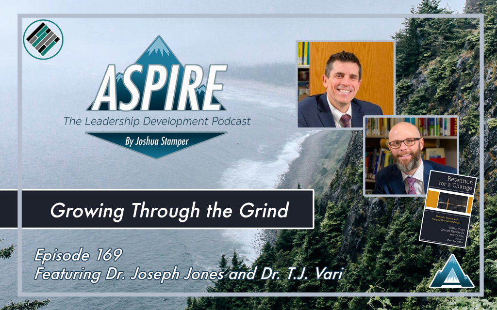 Joseph Jones, T.J. Vari, Joshua Stamper, Aspire: The Leadership Development Podcast, Teach Better