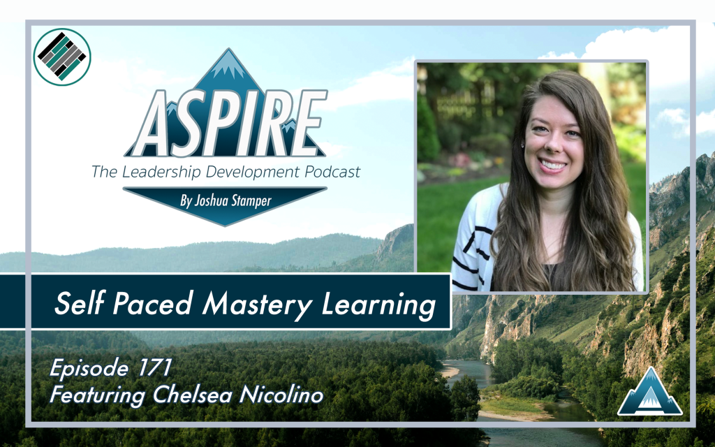 Chelsea Nicolino, Joshua Stamper, Aspire: The Leadership Development Podcast, Teach Better, #AspireLead