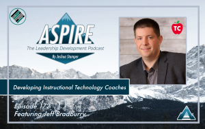 Jeff Bradburry, Teach Cast, Joshua Stamper, Aspire; The Leadership Development Podcast. Teach Better, #AspireLead