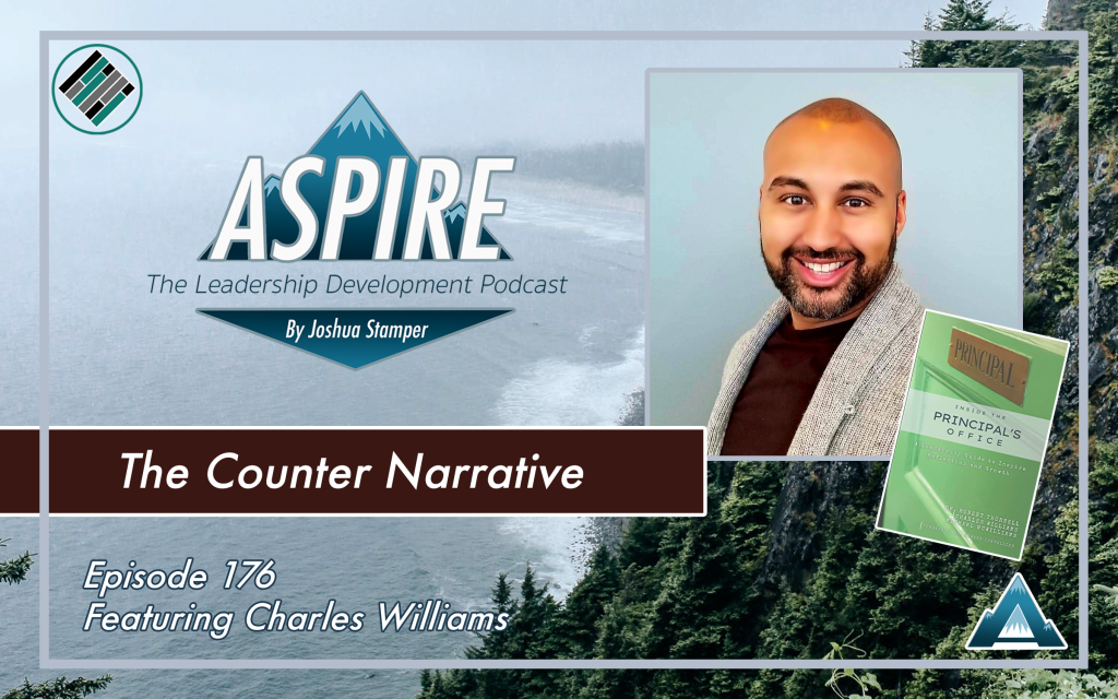 The Counter Narrative, Charles Williams, Joshua Stamper, Aspire to Lead, #AspireLead