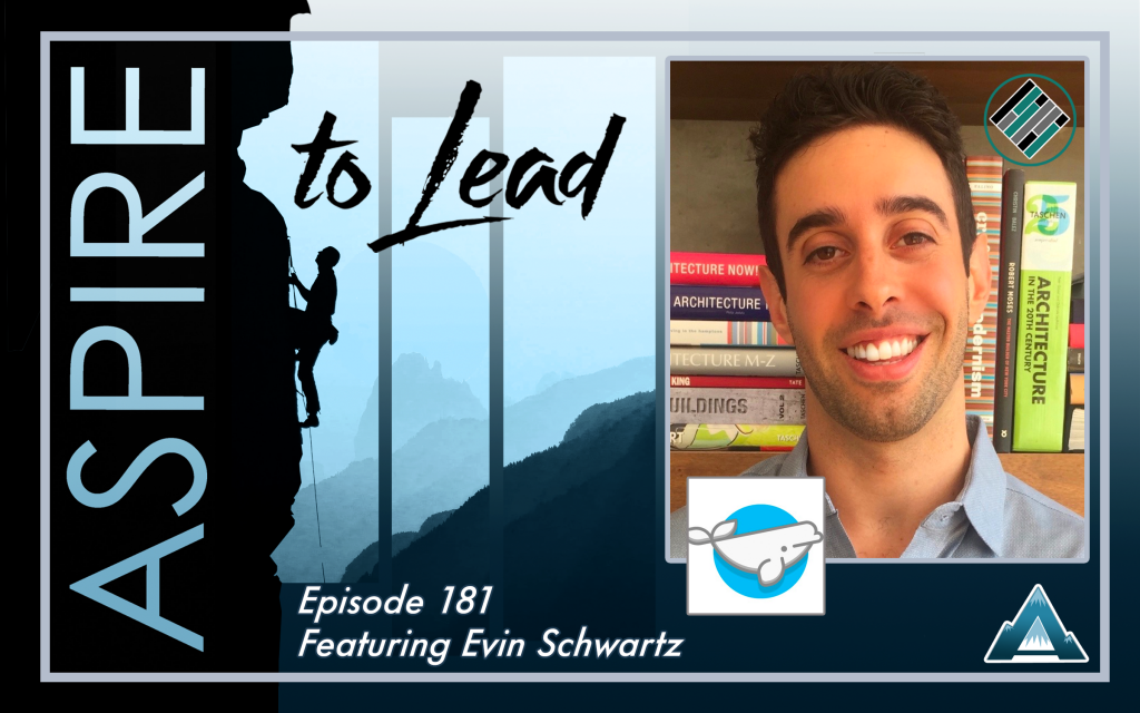 Evin Schwartz, Joshua Stamper, Aspire to Lead, Teach Better, Aspire: The Leadership Development Podcast, #AspireLead