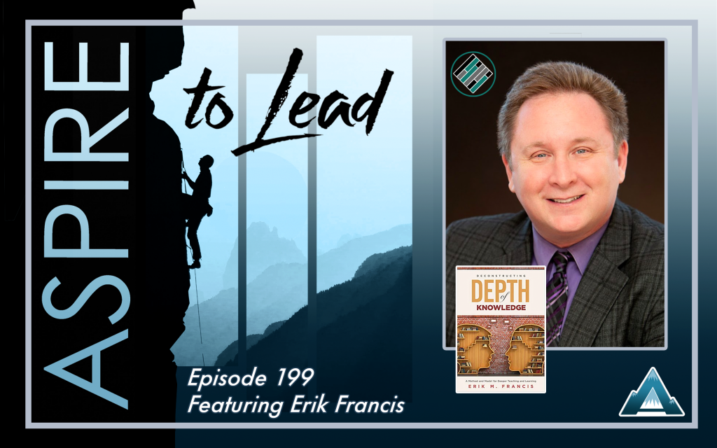 Aspire to Lead, Erik Francis, Depth of Knowledge