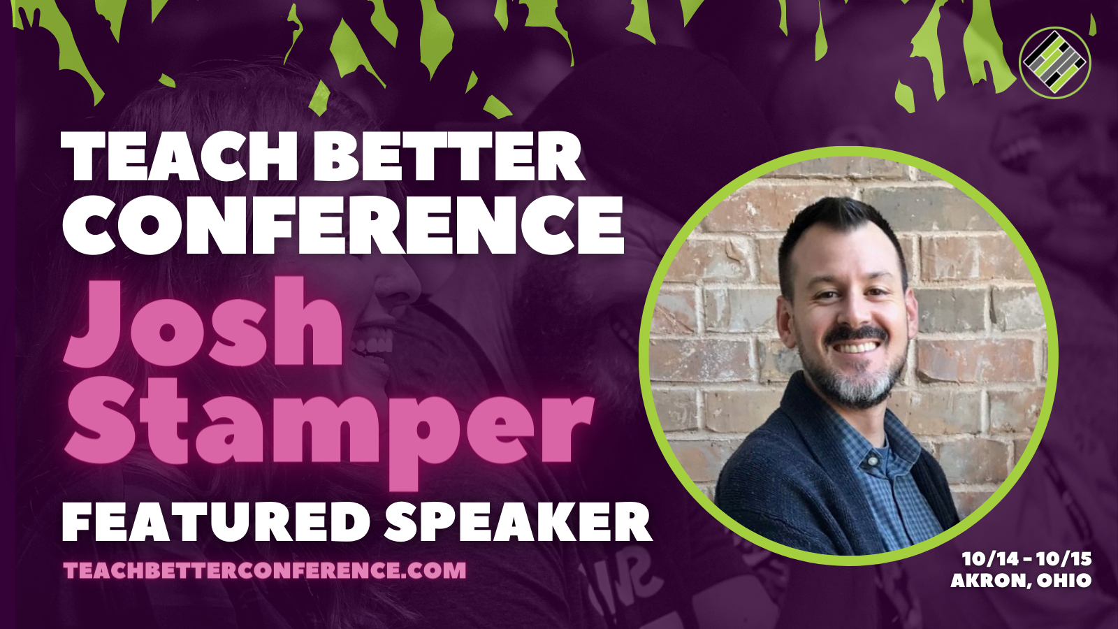 Teach Better 22 Conference, Joshua Stamper