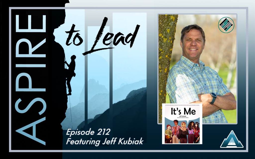 Aspire to Lead, Jeff Kubiak, Mental Health, Teach Better