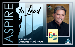 Aspire to Lead, Mark White, Joshua Stamper, 5 Gen Leadership
