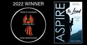 FireBird Speak Up Radio Book Award Winner, Joshua Stamper, Aspire to Lead