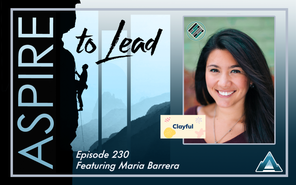 Aspire to Lead, Maria Barrera, Clayful, Mental Health