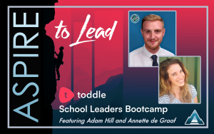 Aspire to Lead, Toddle Leaders Bootcamp, Adam Hill, Annette de Graaf, Joshua Stamper