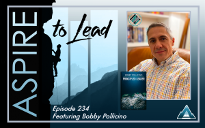 Aspire to Lead, Bobby Pollicino, Joshua Stamper, Principled Leader