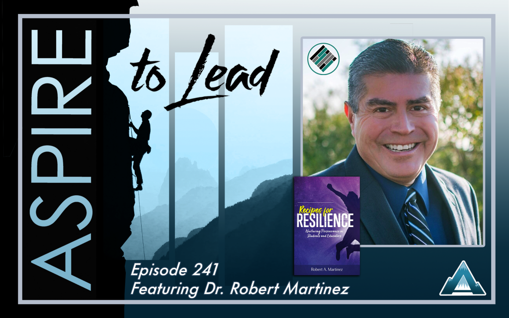 Aspire to Lead, Robert Martinez, Recipe for Resilience, Joshua Stamper