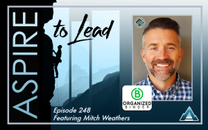 Aspire to Lead, Mitch Weathers, Organized Binder, Joshua Stamper