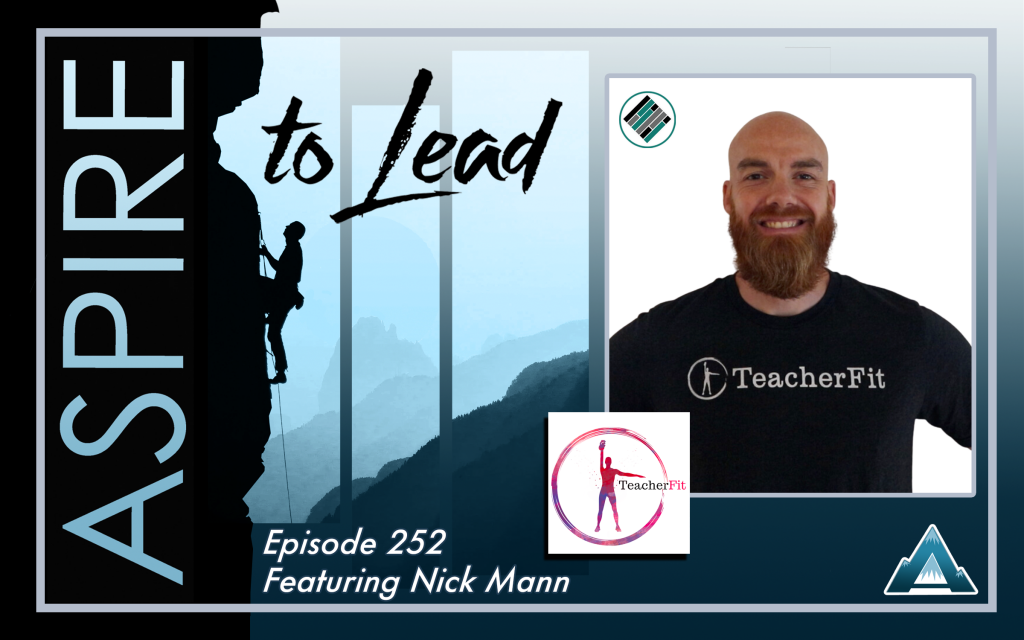 Aspire to Lead, Nick Mann, TeacherFit, Joshua Stamper