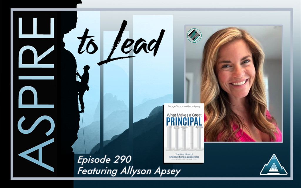 Aspire to Lead, What Makes a Great Principal, Allyson Apsey, Joshua Stamper