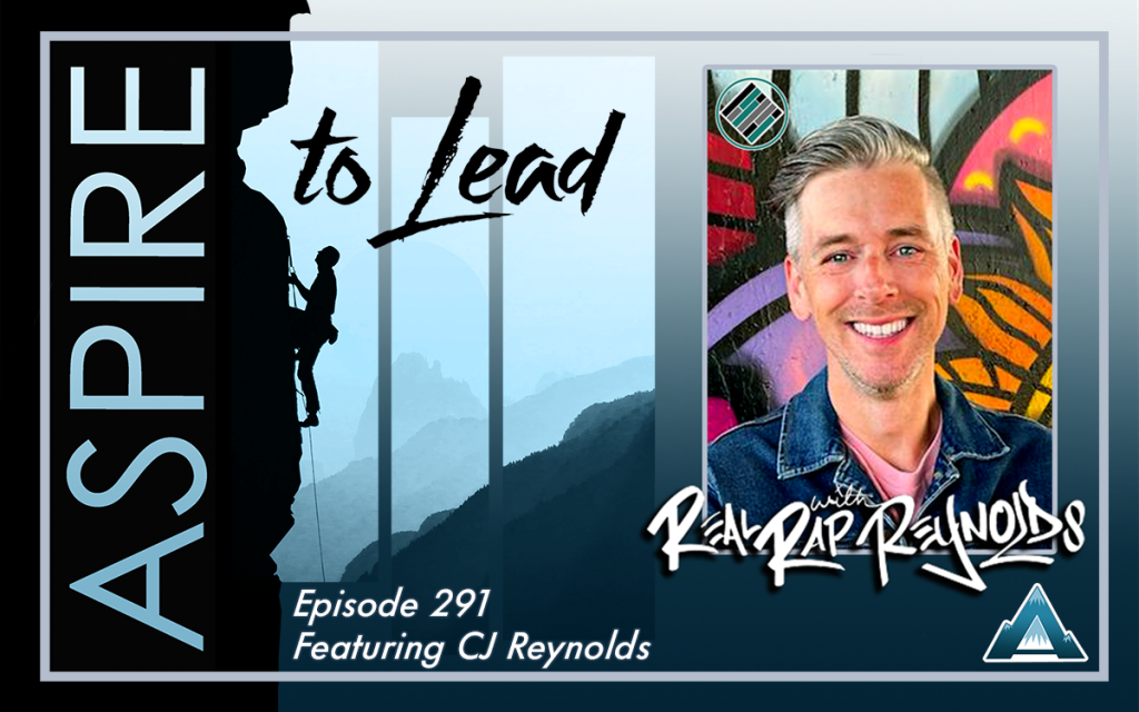 Aspire to Lead, CJ Reynolds, Facing Fear, Real Rap with Reynolds, Teach Your Class Off