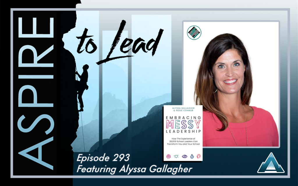 Aspire to Lead, Alyssa Gallagher, Embracing Messy Leadership, common leadership struggles