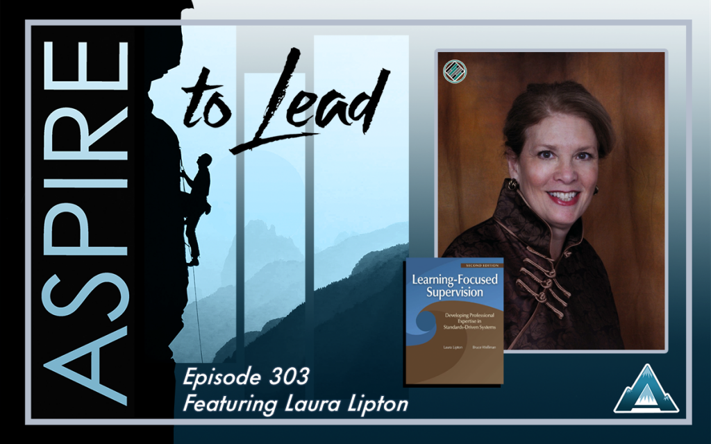 Aspire to Lead, Laura Lipton, Learning-Focused Supervision