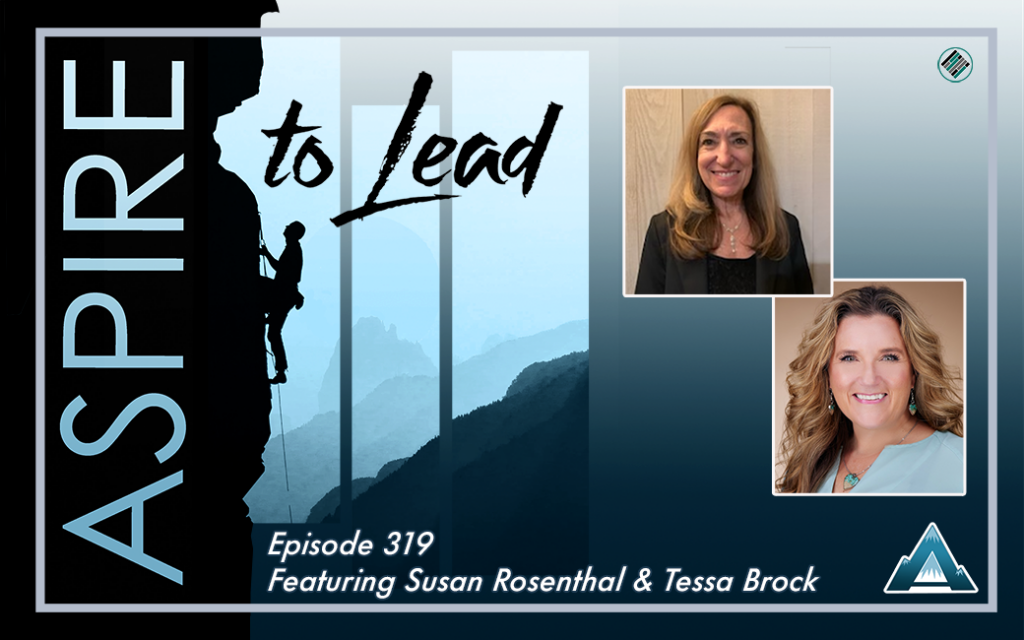 Aspire to Lead, Susan Rosenthal and Tessa Brock, Dips of Doubt, Leadership Seasons, Joshua Stamper