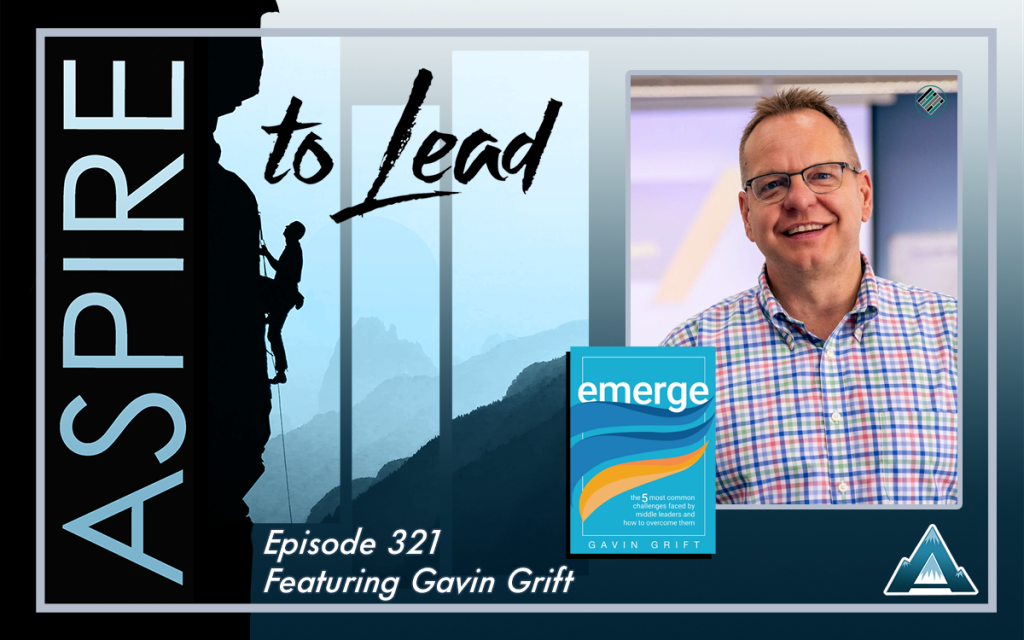 Aspire to Lead, Gavin Grfit, Emerge, Overcoming Common Challenges Associated with Middle Leadership, Gavin Education