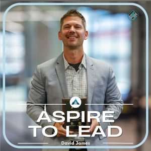 David James, Aspire to Lead, NCMLE, Lead where your feet are