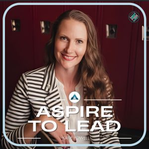 Katie Powell, ASCD, Boredom Bisters, Frustration Busters, Aspire to Lead