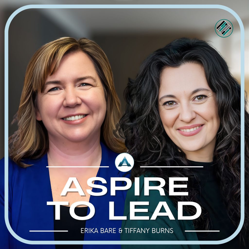 Aspire to Lead, The School Leader’s Playbook for Tough Conversations with Erica Bear and Tiffany Burns