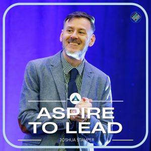 Aspire to Lead, Joshua Stamper, Aspire to Lead Cohort, Teacher Leader