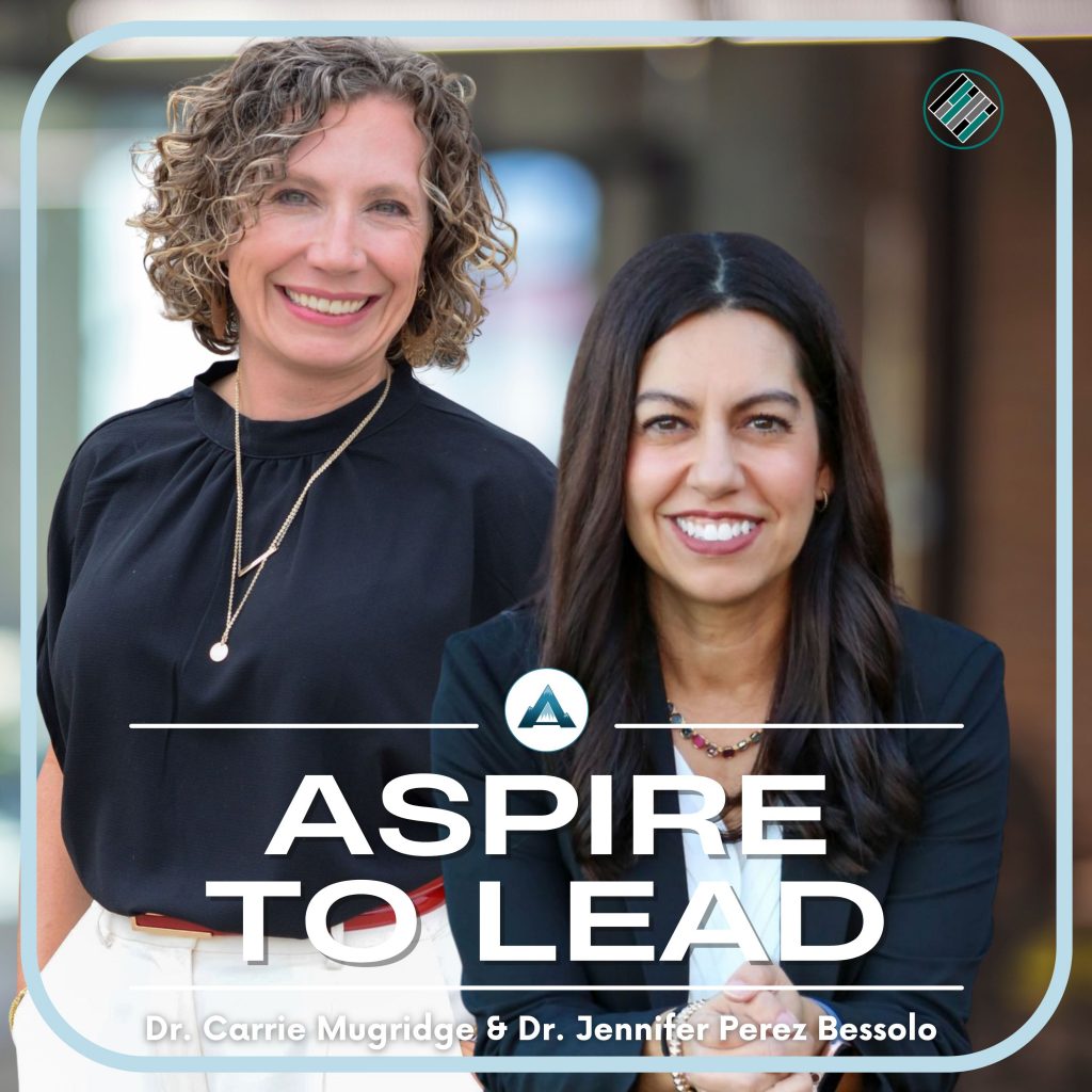 Leading Without Apology With Dr. Carrie Mugridge and Dr. Jennifer Perez Bessolo